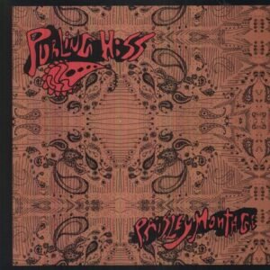 PURLING HISS – PAISLEY MONTAGE