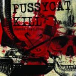 PUSSYCAT KILL – FASTER THAN PUNK