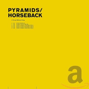 PYRAMIDS/HORSEBACK – A THRONE WITHOUT A KING