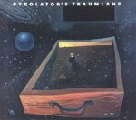 PYROLATOR – TRAUMLAND