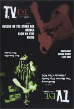 QUEENS OF THE STONE AGE/MURDER CITY DEVILS/MUDHONEY – T.V.EYE DVD #1 AND #2 (NTSC)