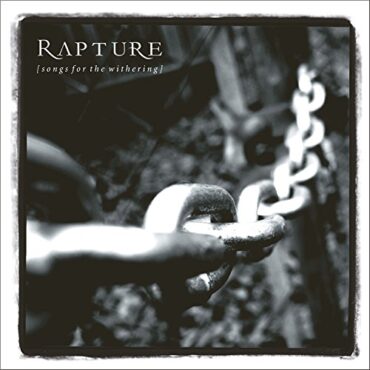 RAPTURE – SONGS FOR THE WITHERING