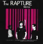 THE RAPTURE – MIRROR