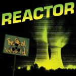 REACTOR – THE REAL WORLD