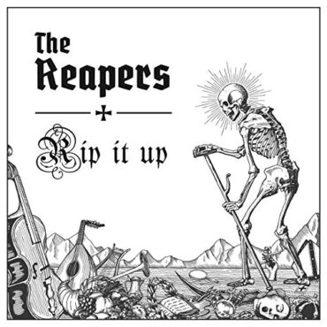 THE REAPERS – RIP IT UP