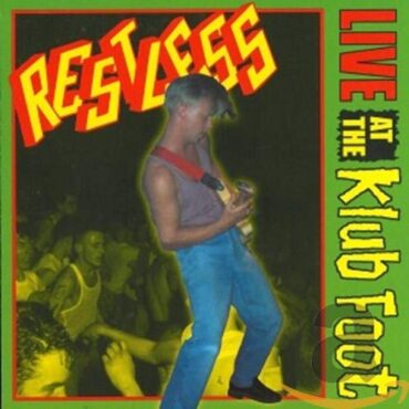 RESTLESS – LIVE AT THE KLUB FOOT