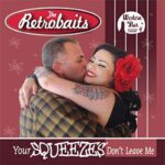 THE RETROBAITS – YOUR SQUEEZES DON’T LEAVE ME