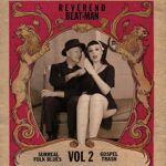 REVEREND BEAT-MAN – SURREAL FOLK BLUES GOSPEL TRASH VOL 2