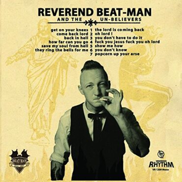 REVEREND BEAT-MAN & THE UN-BELIEVERS – GET ON YOUR KNEES (LP + CD)