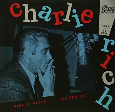 CHARLIE RICH – MIDNITE BLUES/WHIRLWIND