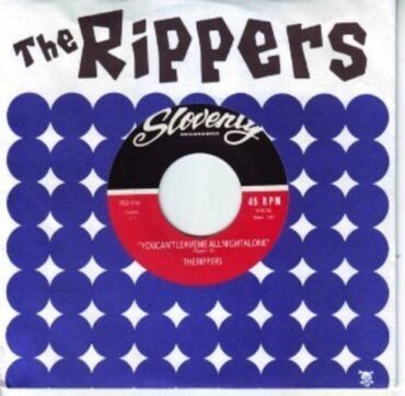 RIPPERS – YOU CAN’T LEAVE ME ALL NIGHT ALONE