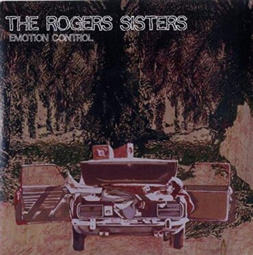 THE ROGERS SISTERS – EMOTION CONTROL