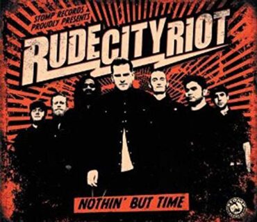 RUDE CITY RIOT – NOTHIN’ BUT TIME