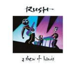 RUSH – A SHOW OF HANDS (200 GR)