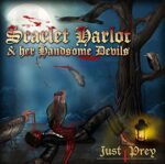 SCARLET HARLOT & HER HANDSOME DEVILS – JUST PREY