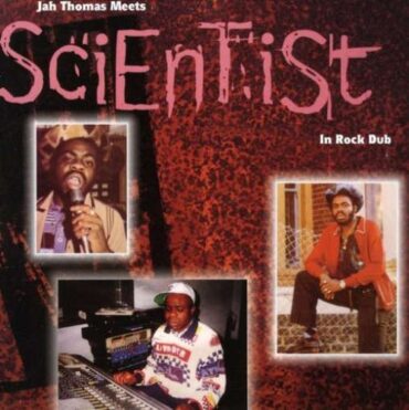 SCIENTIST MEETS JAH THOMAS – IN ROCK DUB