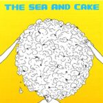 THE SEA AND CAKE – THE SEA AND CAKE