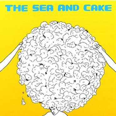 THE SEA AND CAKE – THE SEA AND CAKE