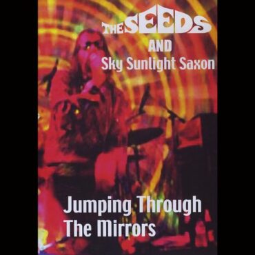 THE SEEDS – JUMPING THROUGH THE MIRRORS