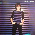 PHIL SEYMOUR – PHIL SEYMOUR