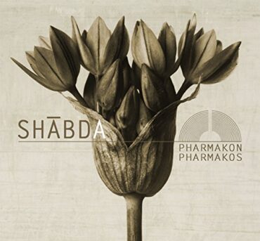 SHABDA – PHARMAKON/PHARMAKOS