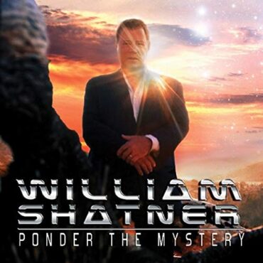 WILLIAM SHATNER – PONDER THE MYSTERY