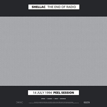 SHELLAC – THE END OF RADIO