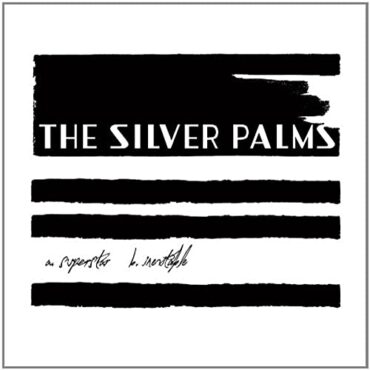 THE SILVER PALMS – SUPERSTAR