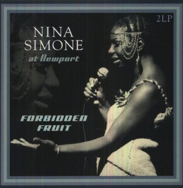 NINA SIMONE – AT NEWPORT/FORBIDDEN FRUIT