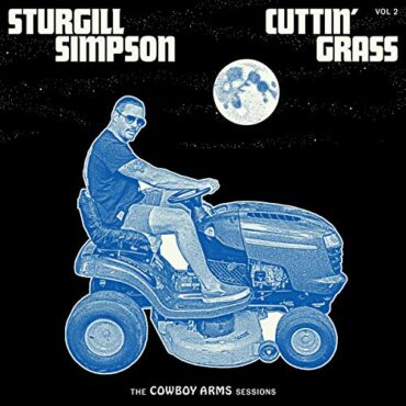 STURGILL SIMPSON – CUTTIN’ GRASS VOL.2: COWBOY ARMS SESSIONS