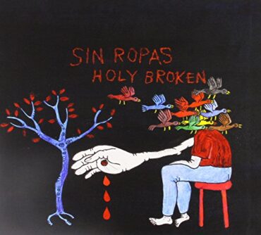 SIN ROPAS – HOLY BROKEN