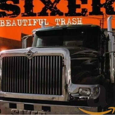 SIXER – BEAUTIFUL TRASH