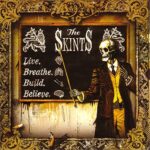 THE SKINTS – LIVE.BREATHE.BUILD.BELIEVE