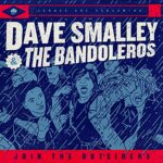 DAVE & THE BANDOLEROS SMALLEY – JOIN THE OUTSIDERS