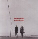 SMOKE FAIRIES – BLOOD SPEAKS