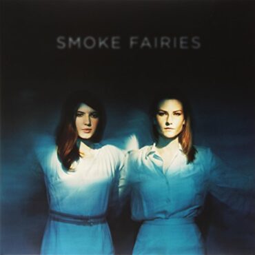 SMOKE FAIRIES – SMOKE FAIRIES