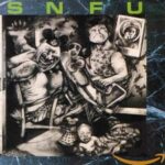 SNFU – BETTER THAN A STICK IN THE EYE