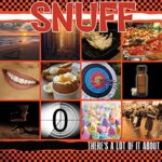 SNUFF – THERE’S A LOT OF IT ABOUT