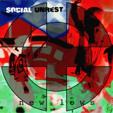 SOCIAL UNREST – NEW LOWS