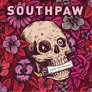 SOUTHPAW – WHITE LIGHTER MYTH