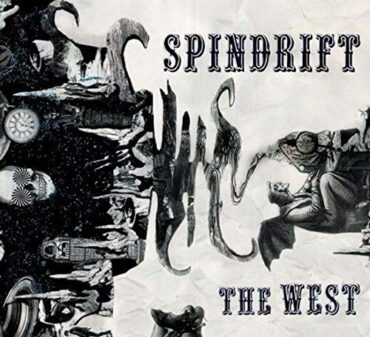 SPINDRIFT – THE WEST