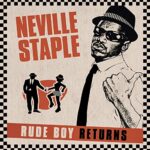 NEVILLE STAPLE – RUDE BOY RETURNS