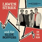 LAWEN & THE SLIDE BOPPERS STARK – ON THE RUN