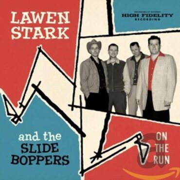 LAWEN & THE SLIDE BOPPERS STARK – ON THE RUN