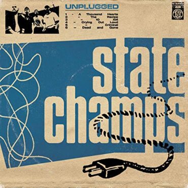 STATE CHAMPS – UNPLUGGED