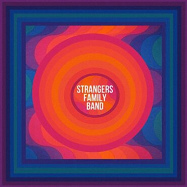 STRANGERS FAMILY BAND – STRANGERS FAMILY BAND