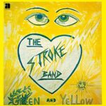 THE STROKE BAND – GREEN AND YELLOW