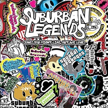 SUBURBAN LEGENDS – SONGS YOU MIGHT LIKE, BUT WE LOVE