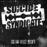 SUICIDE SYNDICATE – IN IT FOR LIFE