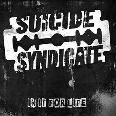 SUICIDE SYNDICATE – IN IT FOR LIFE